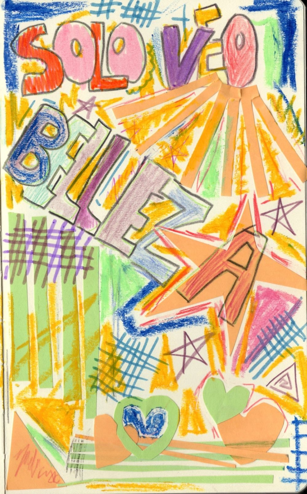 From the 9th grade sketchbook of artist Noelia Gallego-Depeyrot, ﻿Solo Veo Belleza, inspired by the affirmations of Fernanda Laguna
